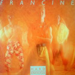 Francine : Hard Enough